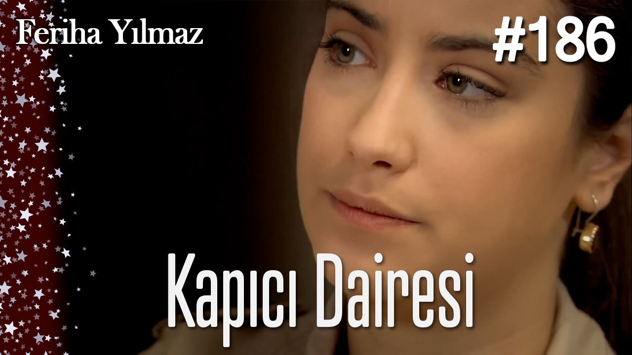 Kapıcı Dairesi #  - The Kapıcı Kızı: Feriha