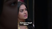 Aşkımıza Engel Olma  #benimlekal #short #youtubeshorts #india