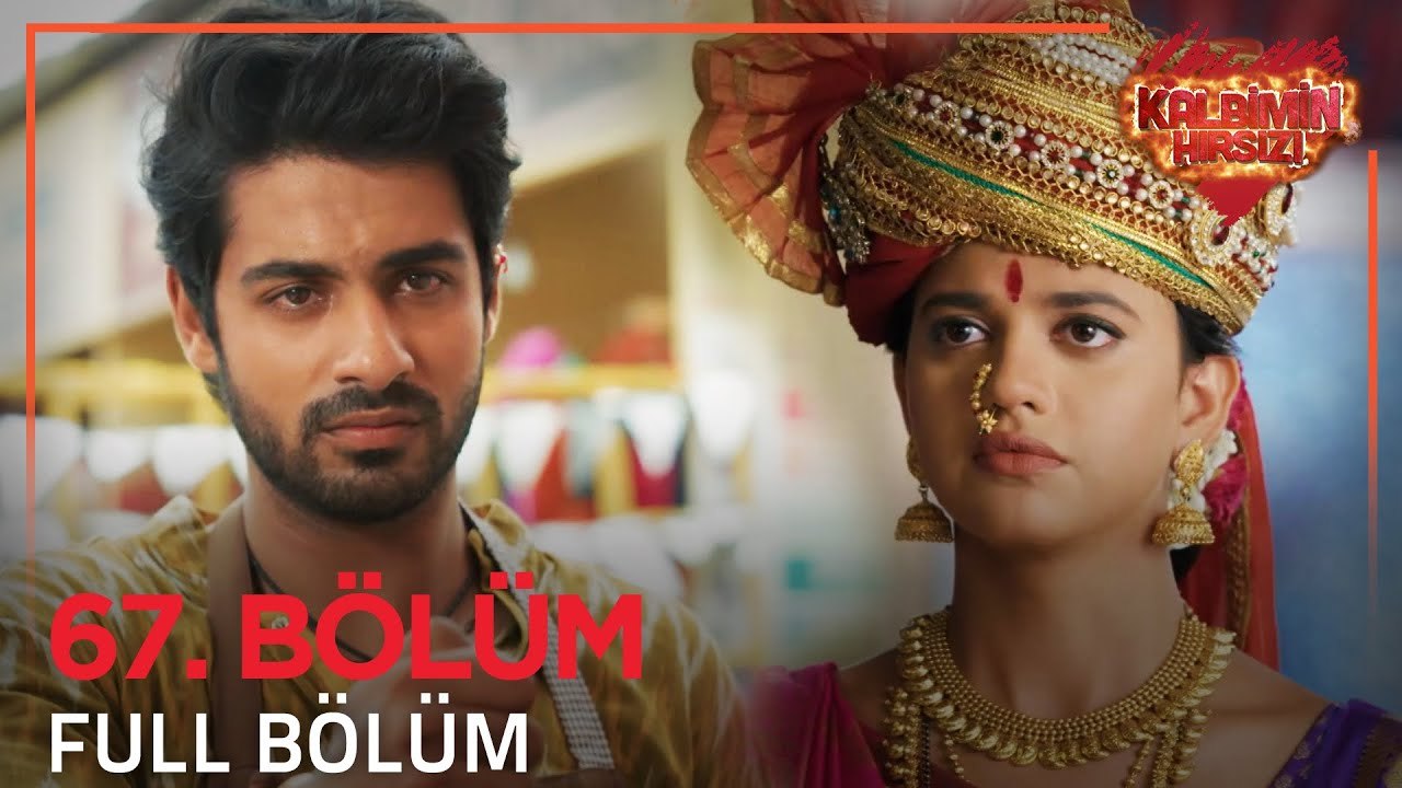 Kalbimin Hırsızı Hint Dizisi 67. Bölüm