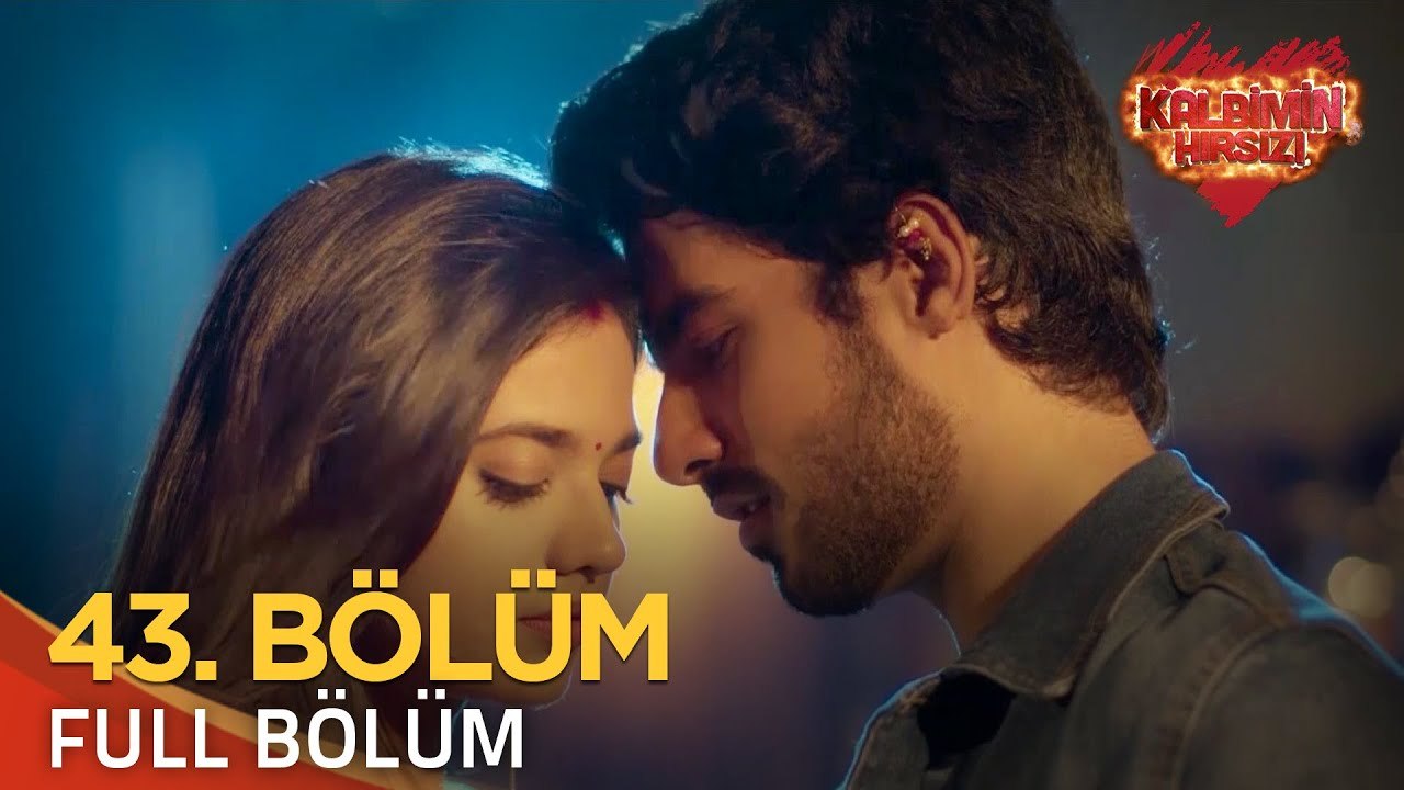 Kalbimin Hırsızı 43. Bölüm (Uzun Versiyon)