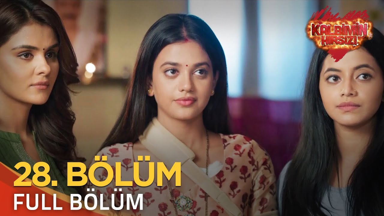Kalbimin Hırsızı 28. Bölüm (Uzun Versiyon)