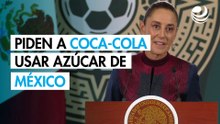 Sheinbaum propuso a Coca-Cola usar más azúcar mexicana en sus refrescos