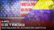 🚨¡Última Hora! Estados Unidos y Venezuela acuerdan restablecer relaciones diplomáticas