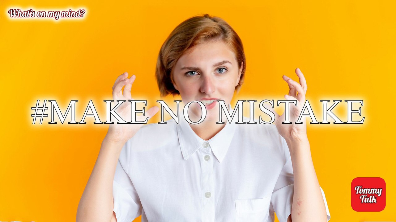 Make no mistake