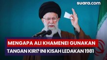 Mengapa Ali Khamenei Gunakan Tangan Kiri? Ini Kisah Ledakan 1981 di Teheran