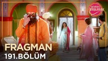 Yeniden Başlasak 191. Bölüm Fragmanı