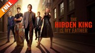 The Hidden King IS My Father Full EP #englishsub #fullmovie
