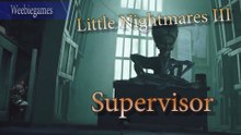 Little Nightmares III Supervisor