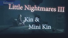 Little Nightmares III Kin and Mini Kin