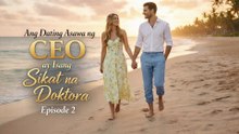 Ang Dating Asawa ng CEO ay Isang Sikat na Doktora | Heartwarming Filipino Love Story - Episode 2