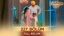 Evlatlarım İçin Hint Dizisi - Choti Sarrdaarni 227. Bölüm ❤️