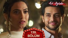 Aşk Ağlatır Hint Dizisi 139. Bölüm