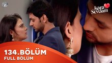 Kara Sevdam Hint Dizisi 134. Bölüm | Kısa Versiyon