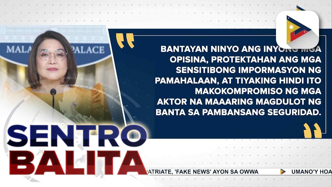 Gov’t agencies at offices, pinaalalahanan na bantayan ang mga hawak na mahahalagang impormasyon vs. pang-eespiya