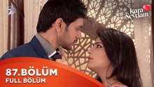 Kara Sevdam Hint Dizisi 87. Bölüm | Kısa Versiyon