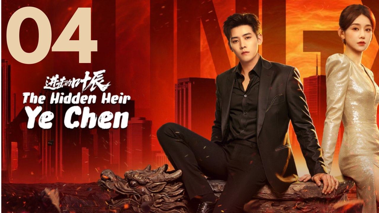 The Hidden Heir Ye Chen | Episode 4 - ENGSUB