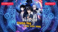 Renacido como rey a los ocho años (Doblado Español)