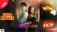 🧡🍏 🔥Love’s Perfect Crime (2026) - FULL ENGSUB