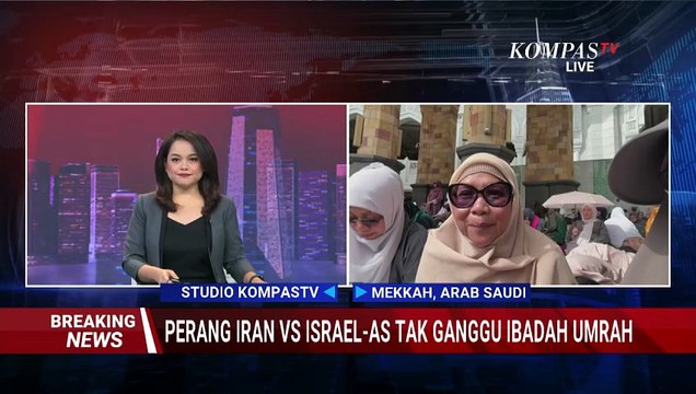 [FULL] Ungkap Perang Tak Ganggu Ibadah Umrah, WNI di Arab Saudi Sarankan Gunakan Travel