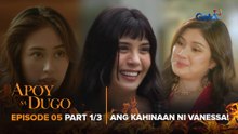 Apoy Sa Dugo: Ang tanging kahinaan ni Vanessa! (Episode 5 - Part 1/3)