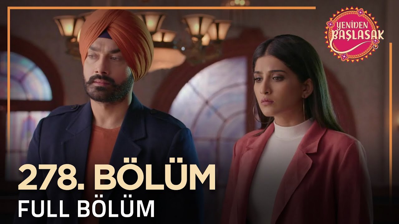 Yeniden Başlasak Hint Dizisi | 278. Bölüm 💓