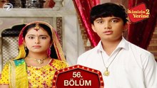 İkimizin Yerine Hint Dizisi 56. Bölüm