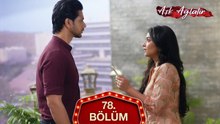 Aşk Ağlatır Hint Dizisi 78. Bölüm
