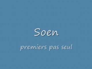 Premiers pas de soen seul