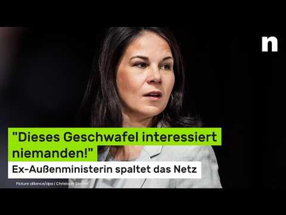 Annalena Baerbock: 'Dieses Geschwafel interessiert niemanden!' Ex-Außenministerin spaltet das Netz