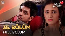 Kara Sevdam Hint Dizisi 35. Bölüm (Uzun Versiyon)