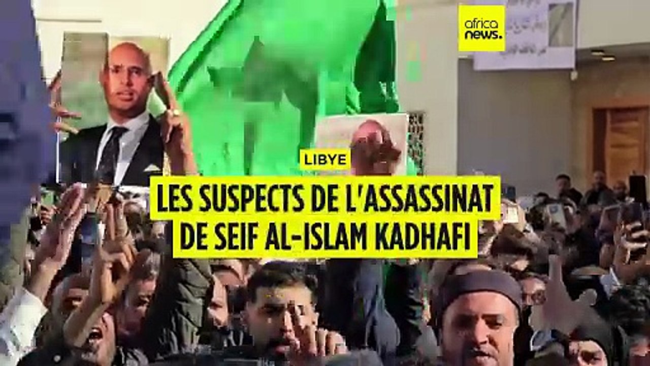 Libye : les suspects de l'assassinat de Seif al-Islam Kadhafi identifiés