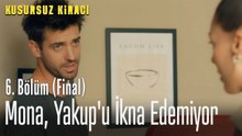 Mona'nın delilleri Yakup'u ikna edemiyor - Kusursuz Kiracı