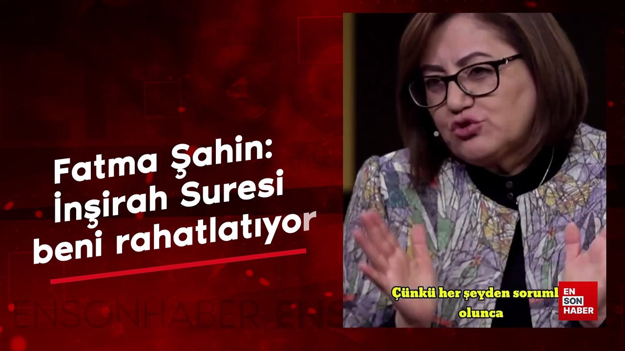 Fatma Şahin:  İnşirah Suresi beni rahatlatıyor