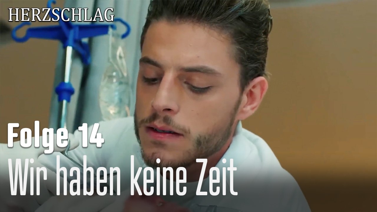 Wir haben keine Zeit-Herzschlag Folge 14
