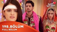 Kara Sevdam Hint Dizisi 198. Bölüm | Kısa Versiyon
