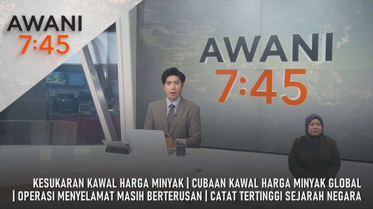 AWANI 7:45 [6/3/2026] – Kesukaran Kawal Harga Minyak | Cubaan Kawal Harga Minyak Global | Operasi Menyelamat Masih Berterusan | Catat Tertinggi Sejarah Negara