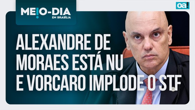 Alexandre de Moraes está nu e Vorcaro implode o STF | Meio-Dia em Brasília - 06/03/2026