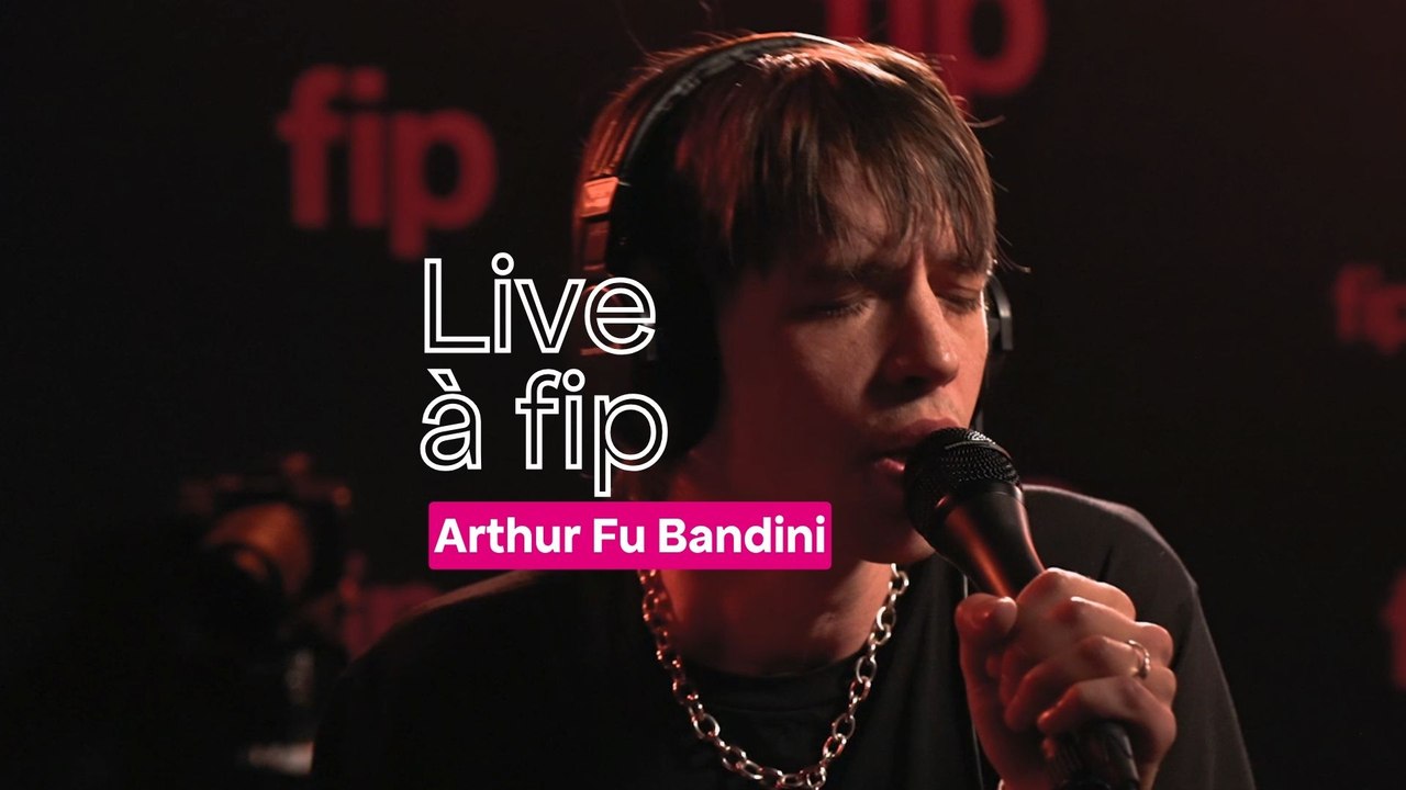 Live à fip : Arthur Fu Bandini