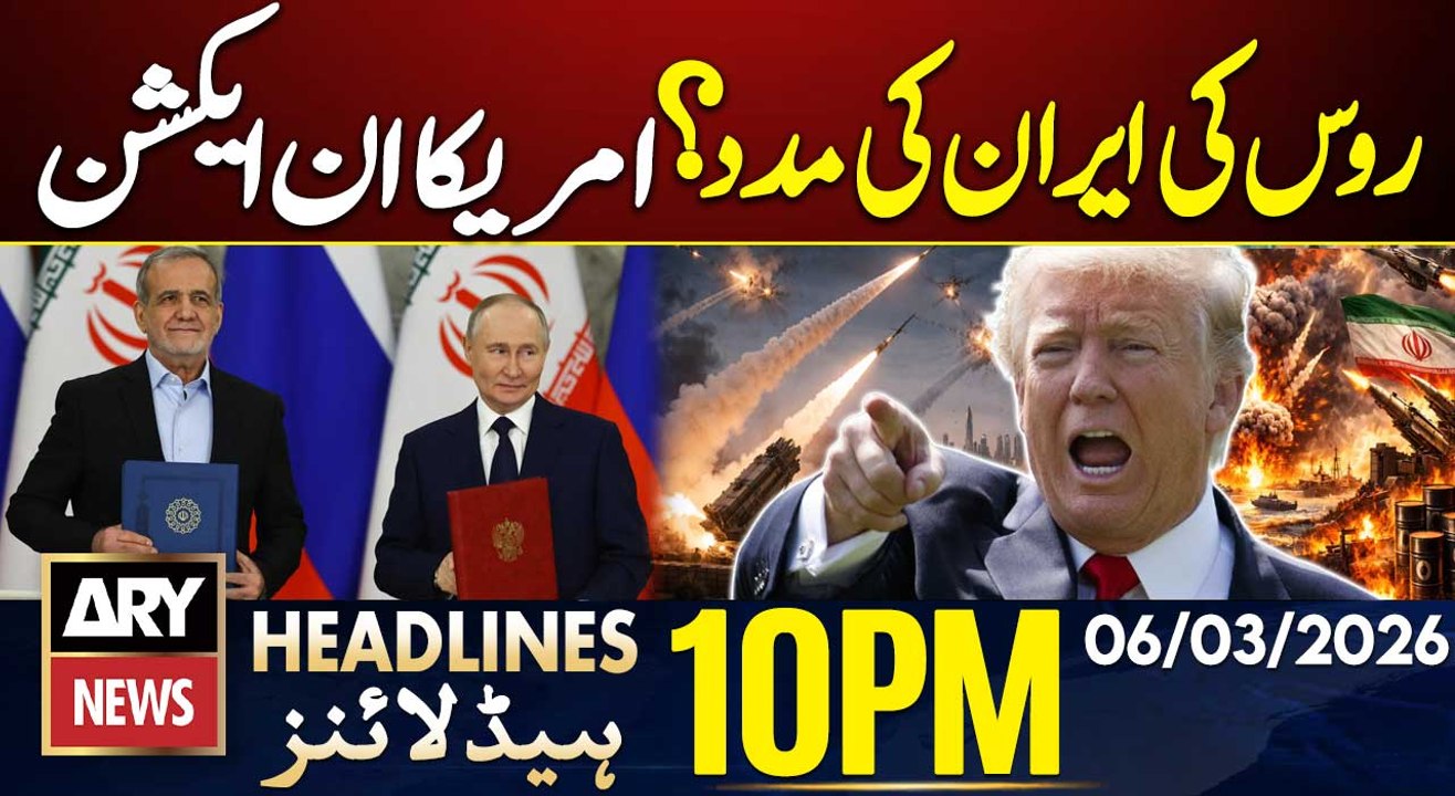 Russia Providing Iran Intelligence To Target US Forces ? | ARY News 10 PM Headlines | 6 Mar 26