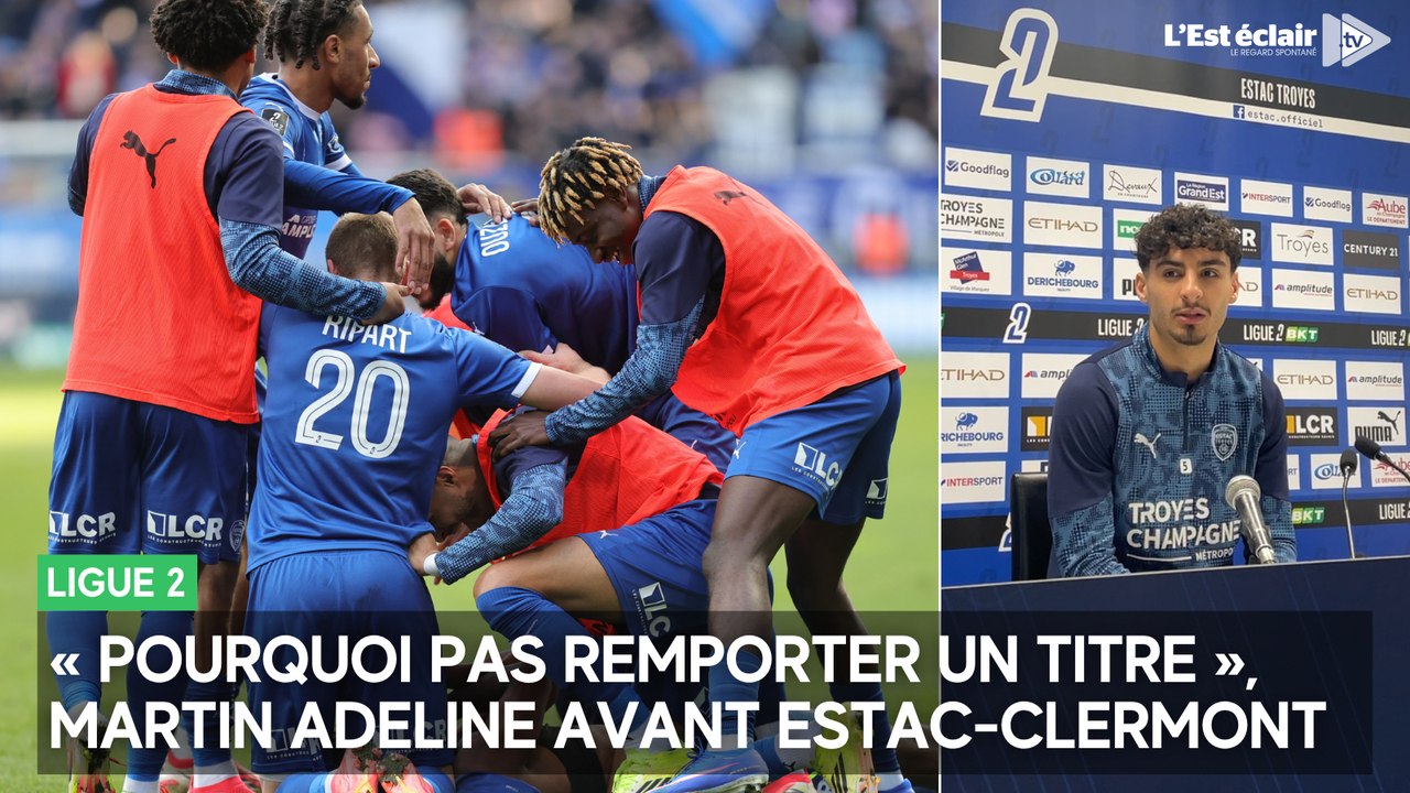 « Pourquoi pas remporter un titre », Martin Adeline avant Estac-Clermont