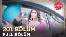 Yeniden Başlasak Hint Dizisi | 201. Bölüm 💓