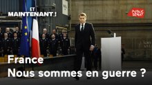 Et maintenant ! - France : nous sommes en guerre ?