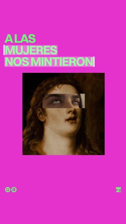 ¿Cuál es la mentira más grande que nos handicho como mujeres?