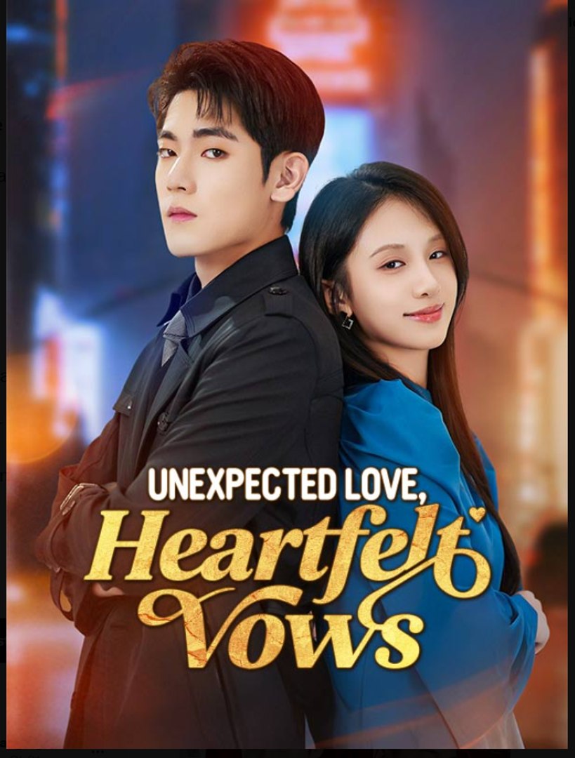 Unexpected Love Heartfelt Vows- Full Drama Movie English Sub