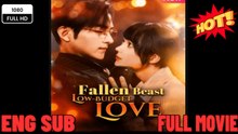 Fallen Beast, Low-Budget Love - ⭐🍉💚FULL MOVIES ENGLISH SUB (2026)