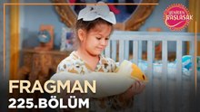 Yeniden Başlasak 226. Bölüm Fragmanı