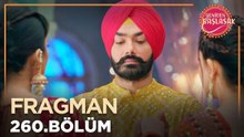 Yeniden Başlasak 260. Bölüm Fragmanı