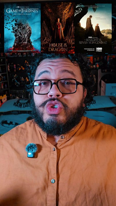 3 séries dans l'univers de Game of Thrones, laquelle vous préférez ?