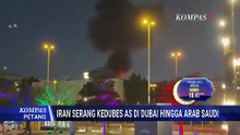 Drone Iran Menyerang! Asap Mengepul di Konsulat AS di Dubai & Kedubes AS di Riyadh | KOMPAS PETANG