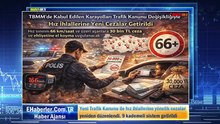 Yeni Trafik Kanunu Yürürlüğe Girdi: Hız İhlallerinde 9 Kademeli Sistem Başladı, 66 km/saat Üstü 30 Bin TL Ceza